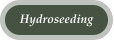 Hydroseeding