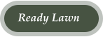 Ready Lawn